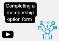 Link image for guidance on how to complete a membership option form (vimeo) video