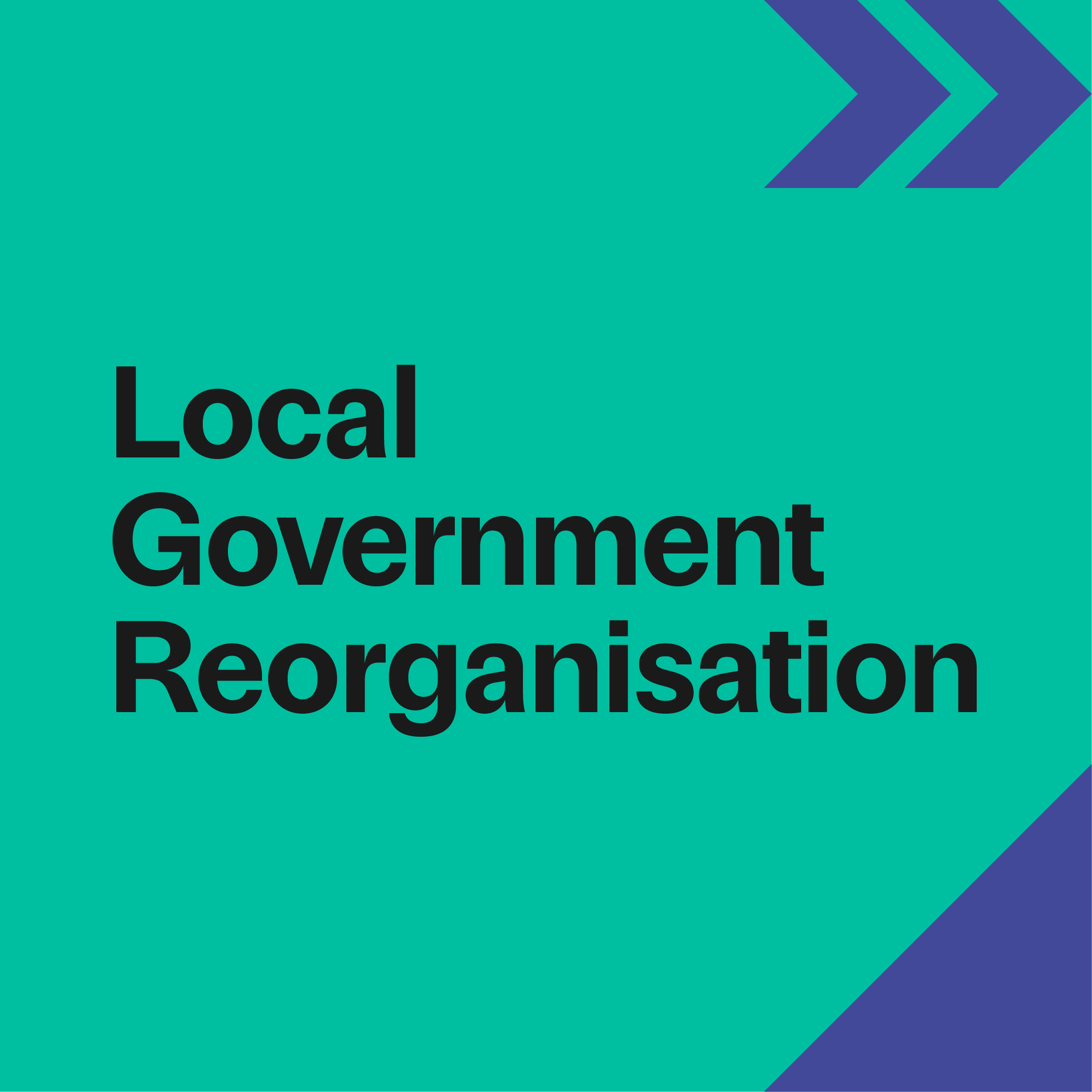 Local Government Reorganisation