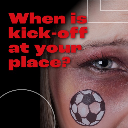 When is kick-off at your place?