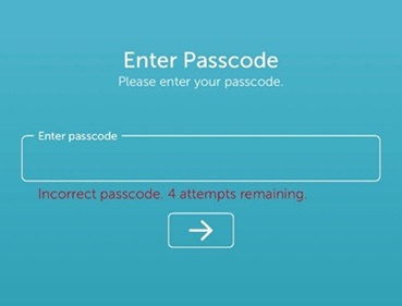 Enter Passcode. Please enter your passcode. Incorrect passcode, 4 attempts remaining.